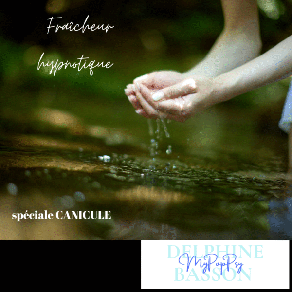 Fraicheur hypnotique spécial CANICULE