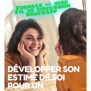 zzz ~Développer l'estime de soi pour un meilleur épanouissement. Formule ++ Programme fermé